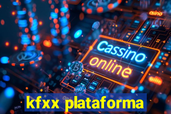 kfxx plataforma